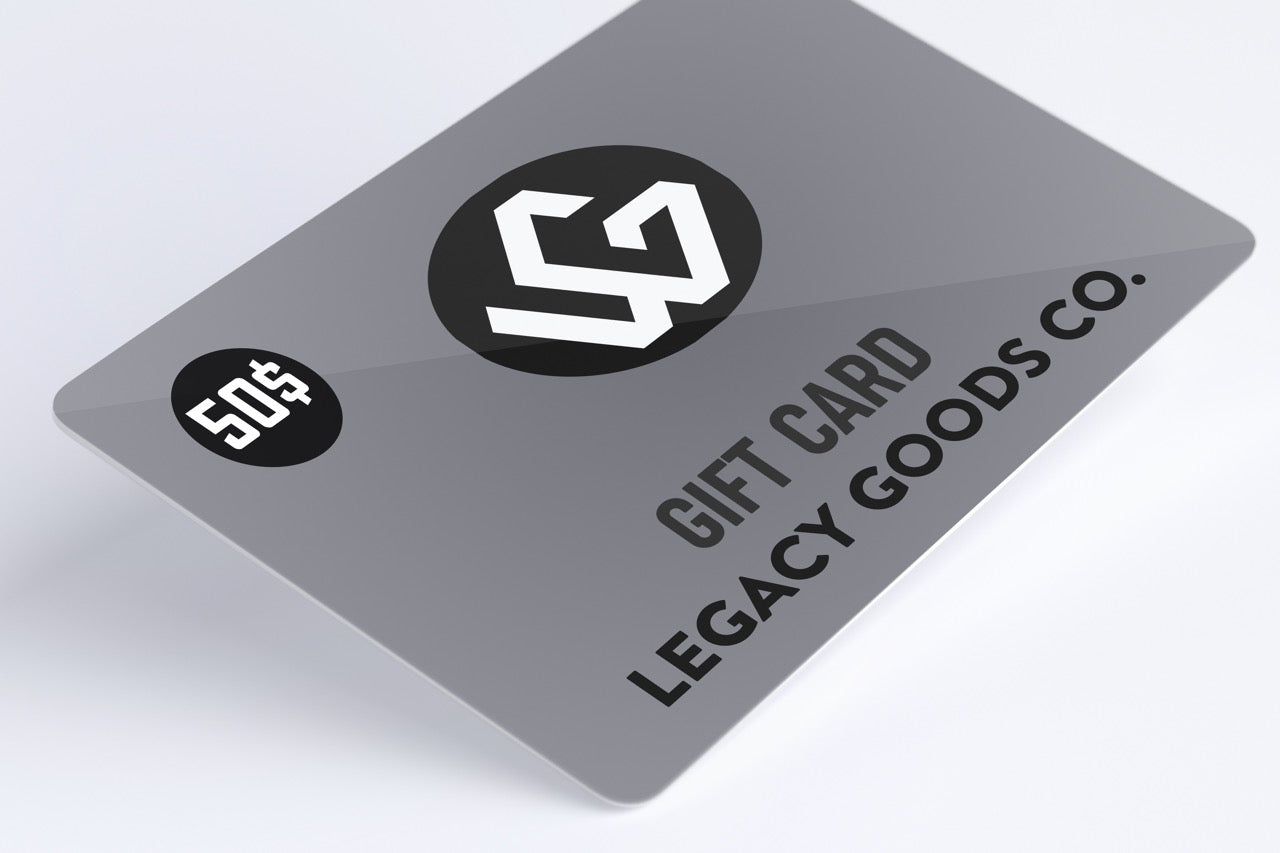 The 50$ Legacy Goods Gift Card! | La carte cadeau Legacy Goods de 50$ !