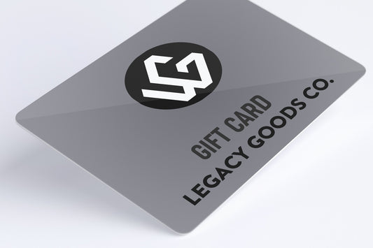 The Legacy Goods Gift Card!